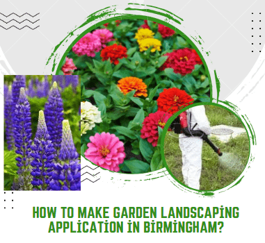How to make garden landscaping application in Birmingham?